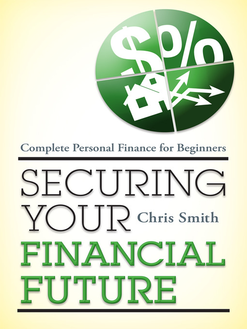 Title details for Securing Your Financial Future by Chris Smith - Available